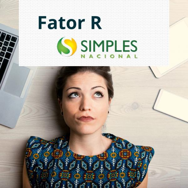 Entendendo o Fator R do Simples Nacional: Uma Análise Abrangente